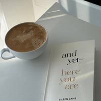 And Yet – Here You Are