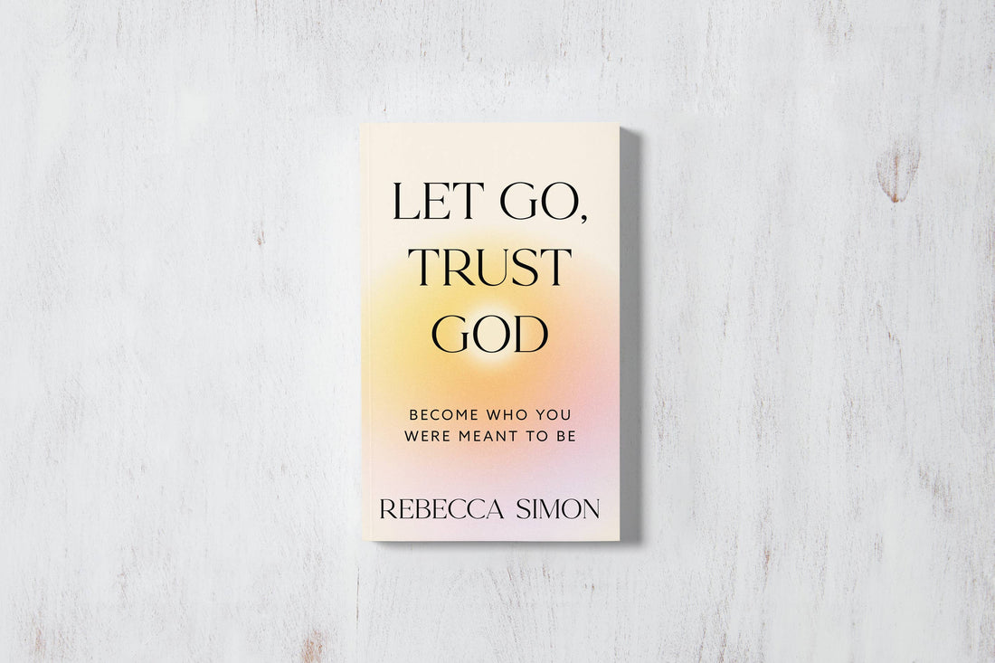 Let Go, Trust God
