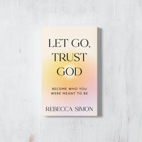 Let Go, Trust God