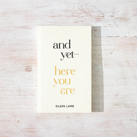 And Yet – Here You Are