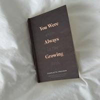 You Were Always Growing