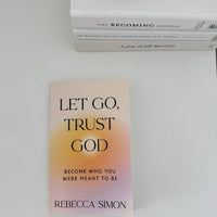 Let Go, Trust God