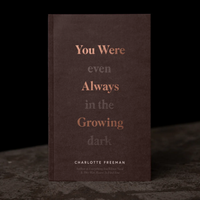 You Were Always Growing